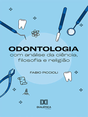cover image of Odontologia com análise da ciência, filosofia e religião